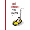 Bertík a čmuchadlo - Soukupová Petra