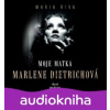 Moje matka Marlene Dietrichová - Maria Riva