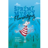 Šprýmy myšky Florentýny - Daniela Lahodová