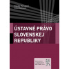 Ústavné právo Slovenskej republiky (Klaudia Marczyová, Ivana Rubisová)