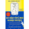 Why Smart People Make Big Money Mistakes...And How to Correct Them