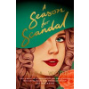 A Season for Scandal - Laura Wood, Scholastic