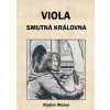 Viola - smutná královna