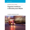 Urgentní medicína v klinické praxi lékaře - Šeblová Jana Knor Jiří a kolektiv