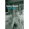 Seeing Double (Raymond Geuss)()