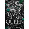 The Dawn of the Cursed Queen - Nicole Amber V.