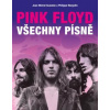 Pink Floyd Všechny písně - Jean-Michel Guesdon; Philippe Margotin