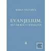 Evanjelium, ako mi bolo… (Mária Valtorta)