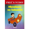 Hlavolamy na kolesách (Preč s nudou)