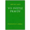 Vo svetle Pravdy Posolstvo Grálu