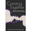 Coming Together: Embracing Your Core Desires for Sexual Fulfillment and Long-Term Compatibility (Hirschman Ma Celeste)