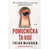Pomocníčka ťa vidí - Freida McFadden