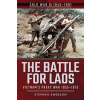 The Battle for Laos: Vietnam's Proxy War, 1955-1975 Emerson Stephen