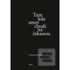 Tam kde smrt chodí na če… (Vladimír Paleček)