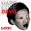 2LP Devo: Hardcore Devo Live! CLR