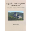 Funk Karel: Tajemná karlštejnská setkávání (Karlštejn jako maják dávných mysterií - poutě z dob Karlových; mystický zářič pro široké evropské okolí; cesty Vltavínů; keltské pověsti ... ( 141 str. B5)