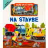 Dieťa sa učí hrou - Na stavbe