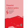 Finanční a daňové právo 2 vydání - Jánošíková Petra Mrkývka Petr a kolektiv