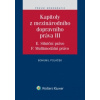 Kapitoly z mezinárodního dopravního práva III E Silniční právo F Multimodální právo - Poláček Bohumil