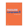 Pracujeme s programem R (Jiří Makovička)