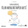 Klub nerozbitných detí - Slávka Kubíková - online doručenie