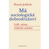 Má sociologická dobrodružství - Lidé, místa, vědecká setkání - Hynek Jeřábek