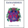 Šamanismus I - autor neuvedený