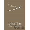 Noc s Holanem - Michael Třeštík