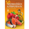 50 NEJZDRAVĚJŠÍCH SUPERPOTRAVIN