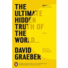 The Ultimate Hidden Truth of the World - David Graeber, Penguin Books Ltd