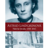 Astrid Lindgrenová - Válečné deníky 1939 – 1945