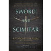 Sword and Scimitar - Raymond Ibrahim, Victor Davis Hanson