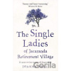 The Single Ladies of Jacaranda Retirement Village - Joanna Nell
