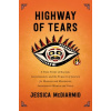 Highway of Tears: A True Story of Racism, Indifference, and the Pursuit of Justice for Missing and Murdered Indigenous Women and Girls