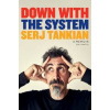 Down with the System - Serj Tankian, Headline Publishing Group