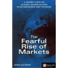 The Fearful Rise of Markets - J. Authers