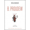 B. Proudew PÁLAVA - Irena Dousková