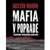 Mafia v Poprade (Gustáv Murín - vyd. Dixit (križovatka slovenského podsvetia))