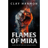 Flames of Mira: Book One of the Rift Walker Series (Harmon,Clay)(Brožovaná)