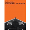 Nahoře je ticho - Gerbrand Baker