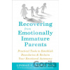 Recovering from Emotionally Immature Parents - C. Lindsay Gibson