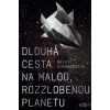 Dlouhá cesta na malou, rozzlobenou planetu [Chambers Becky]