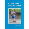 České hity pro ukulele + DVD