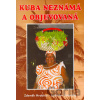 Kuba neznámá a objevovaná - Zdeněk Hrabica, Ladislav Stránský