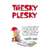 Třesky plesky hezky česky - Vráťa Ebr