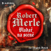 Vladař na scéně - Robert Merle (mp3 audiokniha)