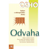 Odvaha - Radost z nebezpečného života - Osho