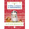 Krátke cvičenia z matematiky pre 2. ročník ZŠ - Eva Dienerová