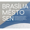 Brasília – město – sen