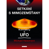 Setkání s mimozemšťany - Kontakty s UFO - Michael Hesemann